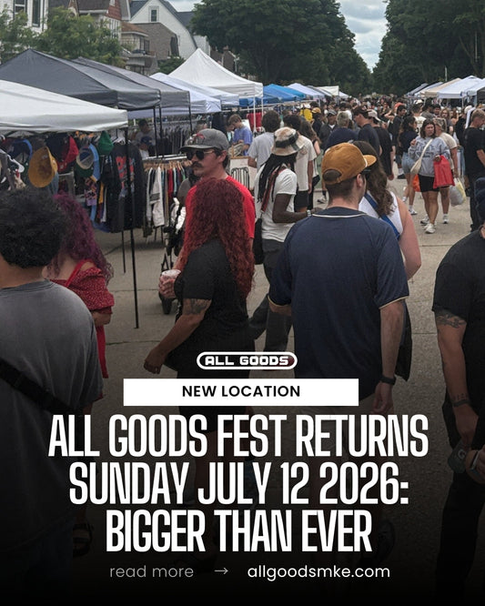 All Goods Fest Returns July 12, 2026 at West Allis Farmers Market