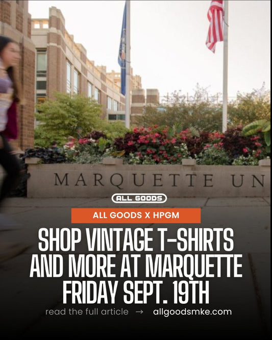 All Goods at Marquette: Vintage Finds, Food & Music with HPGM - ALL GOODS