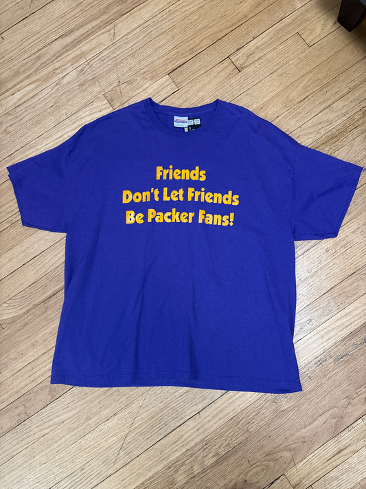Friends Don’t Let Friends T-Shirt-2XL
